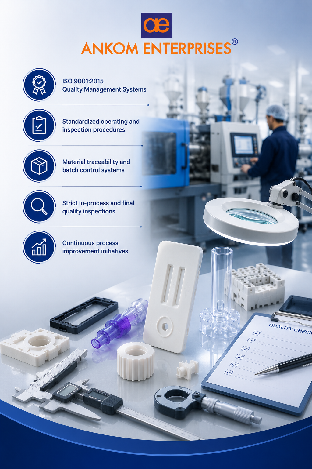 Ankom Enterprises precision injection moulding manufacturer specializing in medical parts manufacturing, electrical parts manufacturing, ISO 9001:2015 quality management systems, plastic components, and industrial manufacturing solutions
