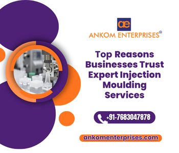 Top Reasons Businesses Trust Expert Injection Mold Manufacturer